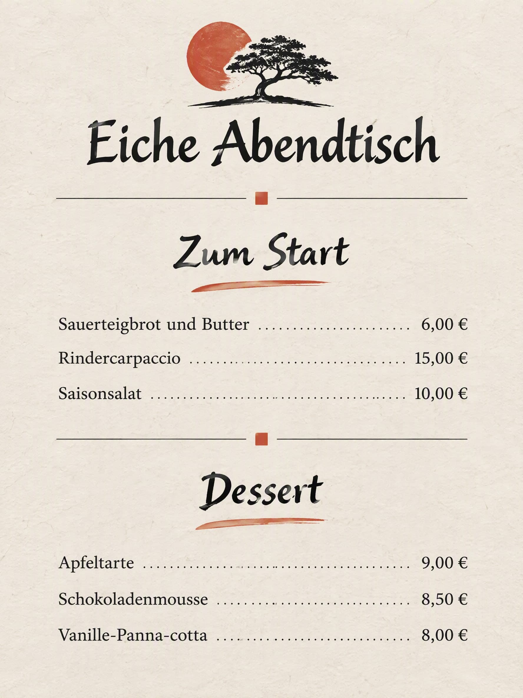 Teishoku: Eiche Abendtisch · Zum Start: Sauerteigbrot und Butter 6,00 € · Rindercarpaccio 15,00 € · Saisonsalat 10,00 € | Dessert: Apfeltarte 9,00 € · Schokoladenmousse 8,50 € · Vanille-Panna-cotta 8,00 €