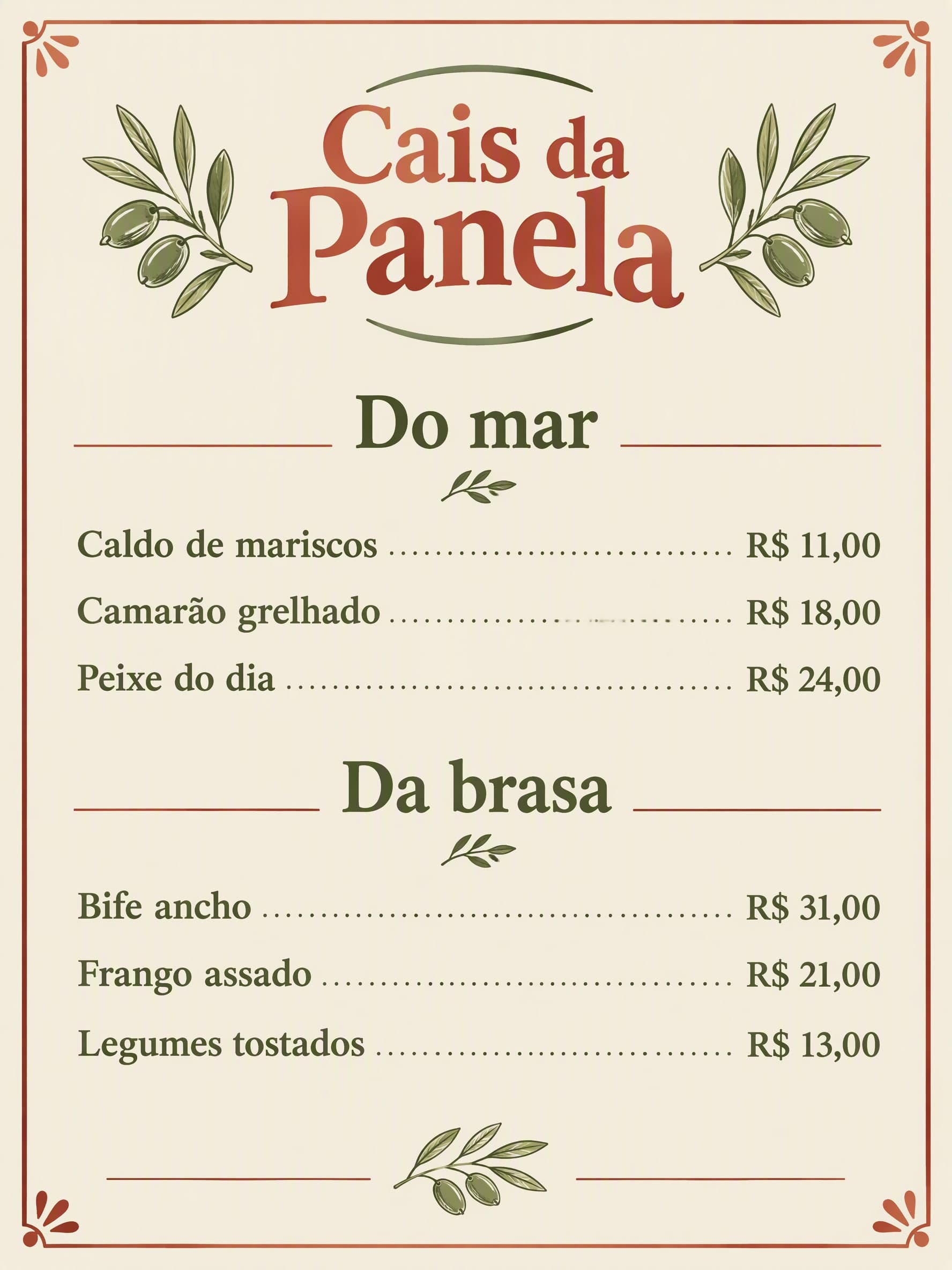 Italiano: Cais da Panela · Do mar: Caldo de mariscos R$ 11,00 · Camarão grelhado R$ 18,00 · Peixe do dia R$ 24,00 | Da brasa: Bife ancho R$ 31,00 · Frango assado R$ 21,00 · Legumes tostados R$ 13,00