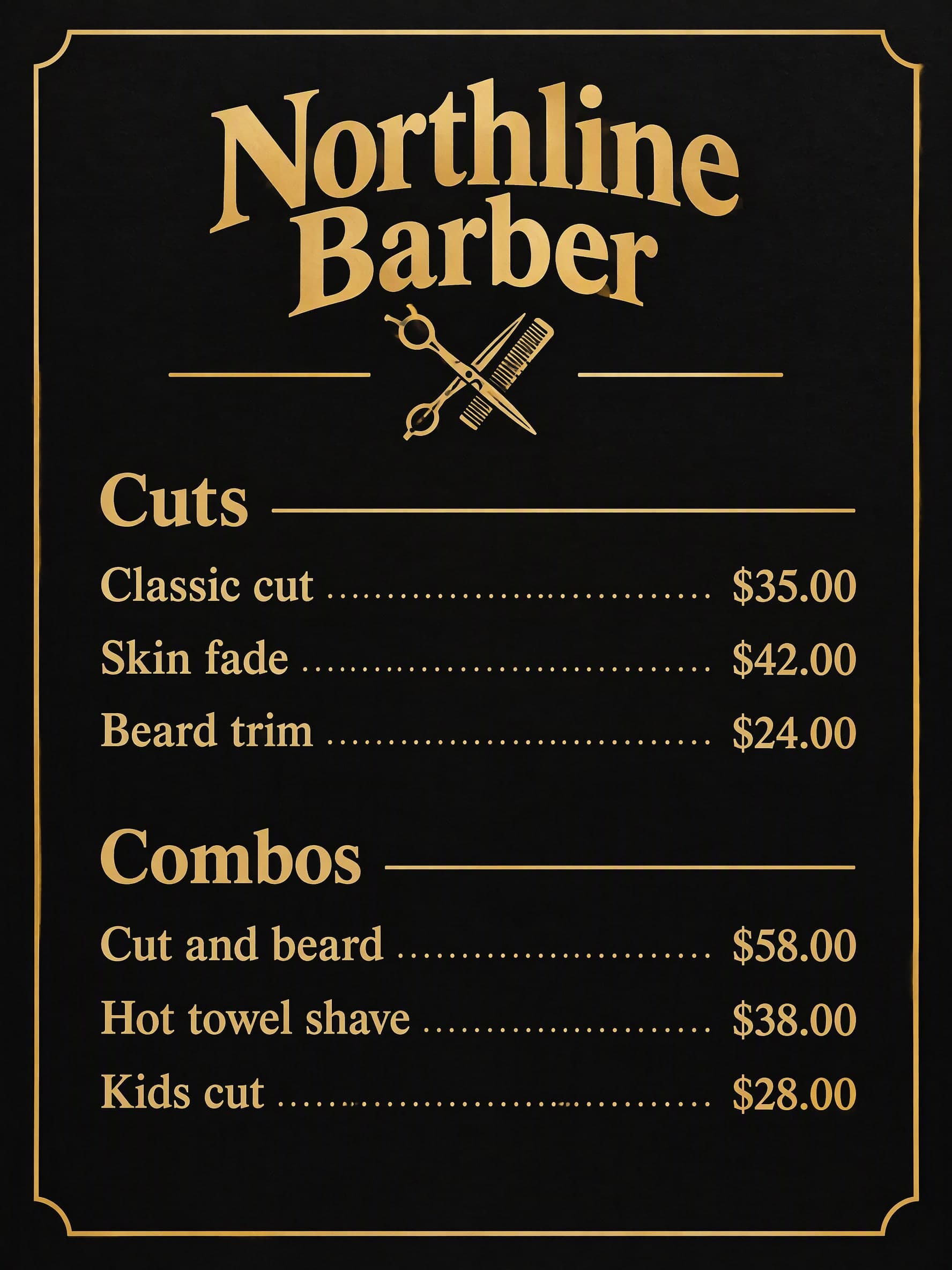 Black gold barber: Northline Barber · Cuts: Classic cut $35.00 · Skin fade $42.00 · Beard trim $24.00 | Combos: Cut and beard $58.00 · Hot towel shave $38.00 · Kids cut $28.00