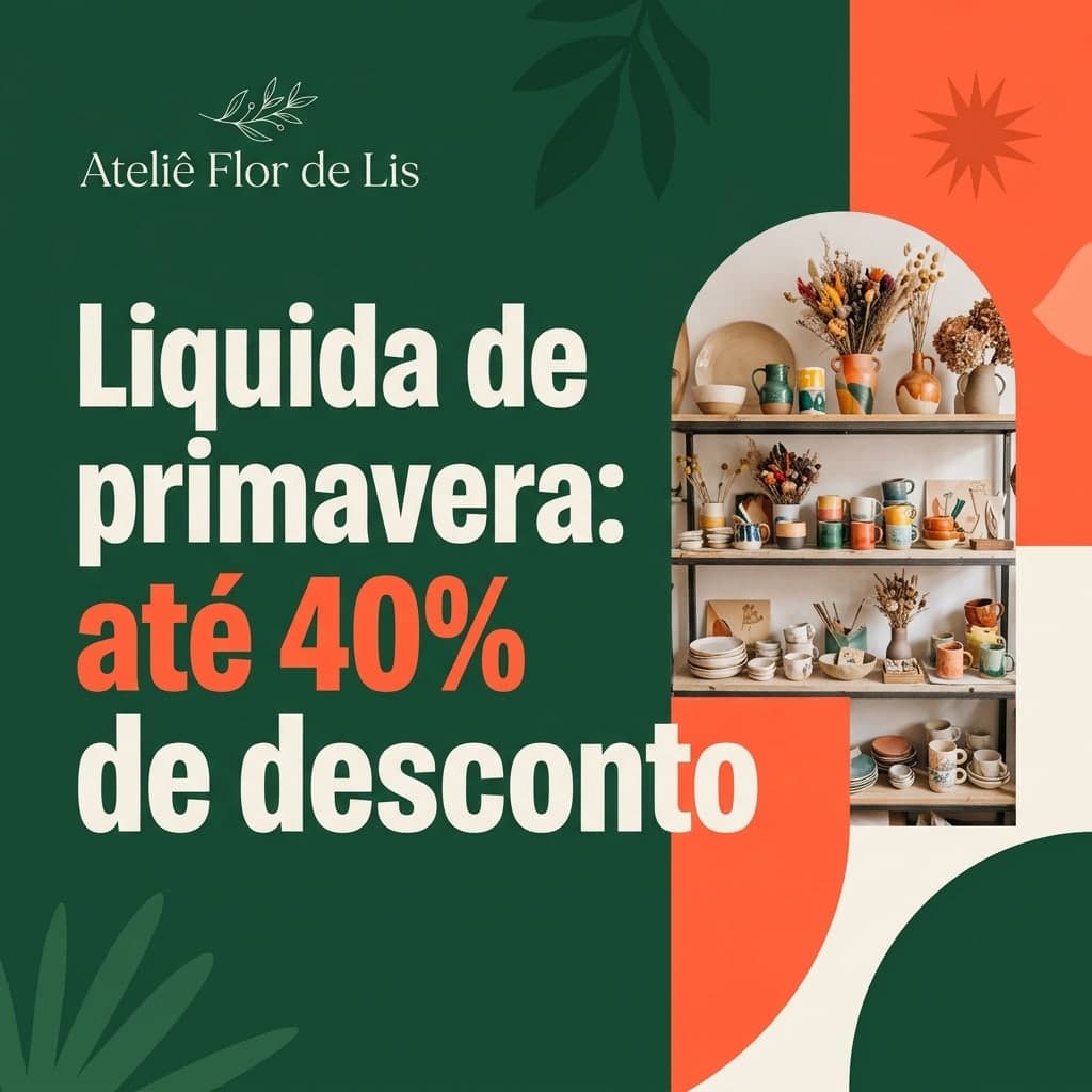 Promoção: “Ateliê Flor de Lis” · “Liquida de primavera: até 40% de desconto”
