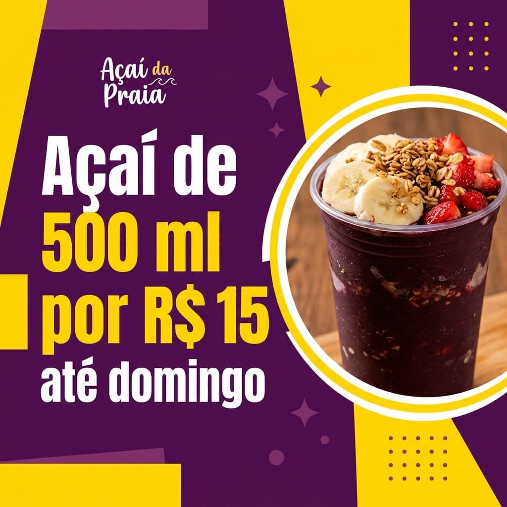 Promoção: “Açaí da Praia” · “Açaí de 500 ml por R$ 15 até domingo”